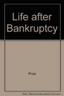 Life After Bankruptcy The Complete DoItYourself Guide to Surviving and Prospering After Personal Bankruptcy