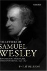 The Letters of Samuel Wesley Professional and Social Correspondence 17971837