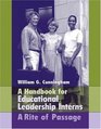 Handbook for Educational Leadership Interns A Rite of Passage