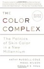 The Color Complex  The Politics of Skin Color in a New Millennium