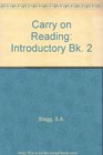 Carry on Reading Introductory Bk 2