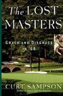 The Lost Masters Grace and Disgrace in '68