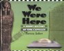 We Were Here A Short History of Time Capsules