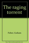 The raging torrent