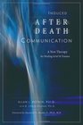 Induced Afterdeath Communication A New Therapy for Healing Grief And Trauma