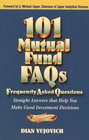 101 Mutual Fund Faqs Frequently Asked Questions Straight Answers That Help You Make Good Investment Decisions