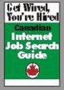 Get Wired You're Hired The Canadian Internet Job Search Guide