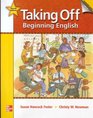 Taking Off Beginning English 2nd Edition  Literacy Workbook w/ Audio CD