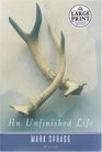 An Unfinished Life (Random House Large Print)