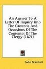An Answer To A Letter Of Inquiry Into The Grounds And Occasions Of The Contempt Of The Clergy