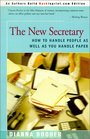 The New Secretary How to Handle People as Well as You Handle Paper