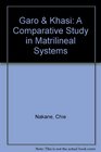 Garo  Khasi A Comparative Study in Matrilineal Systems