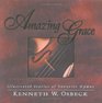 Amazing Grace Gift Edition Illustrated Stories of Favorite Hymns
