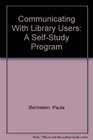 Communicating With Library Users A SelfStudy Program