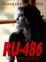 Ru486 The Abortion Pill