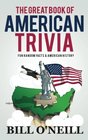 The Great Book of American Trivia Fun Random Facts  American History