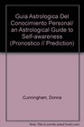 Guia Astrologica Del Conocimiento Personal/ an Astrological Guide to Selfawareness