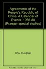 Agreements of the People's Republic of China A Calendar of Events 19661980