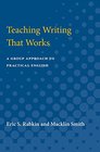 Teaching Writing That Works A Group Approach to Practical English