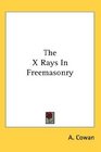 The X Rays In Freemasonry