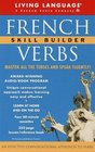 Living Language French Verbs Skill Builder