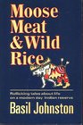 Moose Meat  Wild Rice