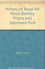 History of Royal Air Force Bentley Priory and Stanmore Park
