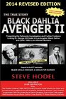 Black Dahlia Avenger II  2014 Presenting the FollowUp Investigation and Further Evidence Linking Dr George Hill Hodel to Los Angeles's Black Dahlia and other 1940s LONE WOMAN MURDERS