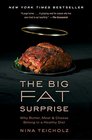 The Big Fat Surprise Why Butter Meat and Cheese Belong in a Healthy Diet