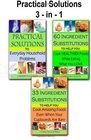 Practical Solutions 3in1 Practical Solutions / 60 Healthy Ingredient Substitutions / 33 Ingredient Substitutions