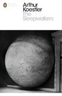 The Sleepwalkers A History of Man's Changing Vision of the Universe