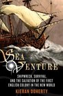 Sea Venture Shipwreck Survival and the Salvation of the First English Colony in the New World