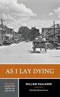 As I Lay Dying A Norton Critical Edition