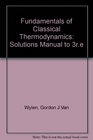 Fundamentals of Classical Thermodynamics Solutions Manual to 3re
