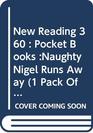New Reading 360 Pocket Book Naughty Nigel Runs away Year 2/Level 5