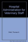 Hospital Administration for Veterinary Staff