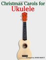 Christmas Carols for Ukulele Easy Songs in Standard Notation  Tablature