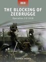 The Blocking of Zeebrugge  Operation ZO 1918