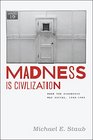 Madness Is Civilization When the Diagnosis Was Social 19481980