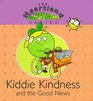 Kiddie Kindness and the Good News