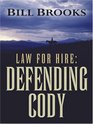 Law for Hire Defending Cody