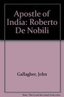 Apostle of India Roberto De Nobili
