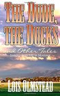 The Dude the Ducks and Other Tales Insights from Life in Montana