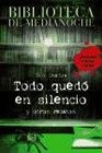 Biblioteca de Medianoche Todo quedo en silencio/ Midnight Library All was Silent