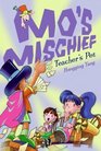 Mo's Mischief: Teacher's Pet