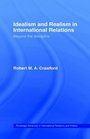 Idealism and Realism in International Relations Beyond the Discipline