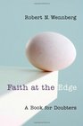 Faith at the Edge A Book for Doubters