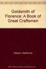 Goldsmith of Florence A Book of Great Craftsmen