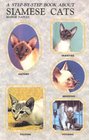 Step by Step Book About Siamese Cats (Step-By-Step Series)