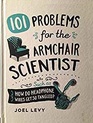 101 Problems for the Armchair Scientist